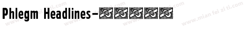Phlegm Headlines字体转换